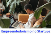 Curso de Empreendedorismo no Mundo Mobile - Startups